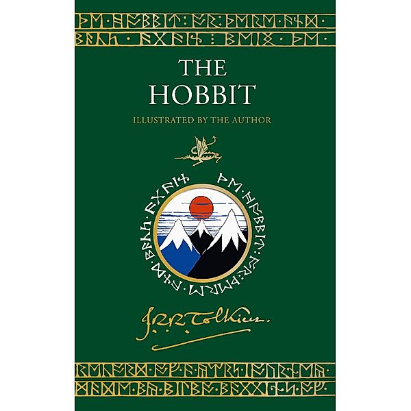 The Hobbit Illustrated by the Author / Tolkien Illustrated Editions, J. R. R. Tolkien