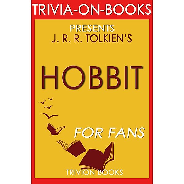 The Hobbit: There and Back Again by J. R. R. Tolkien (Trivia-on-Books), Trivion Books