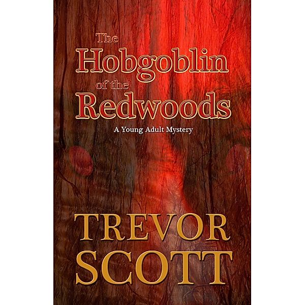 The Hobgoblin of the Redwoods, Trevor Scott
