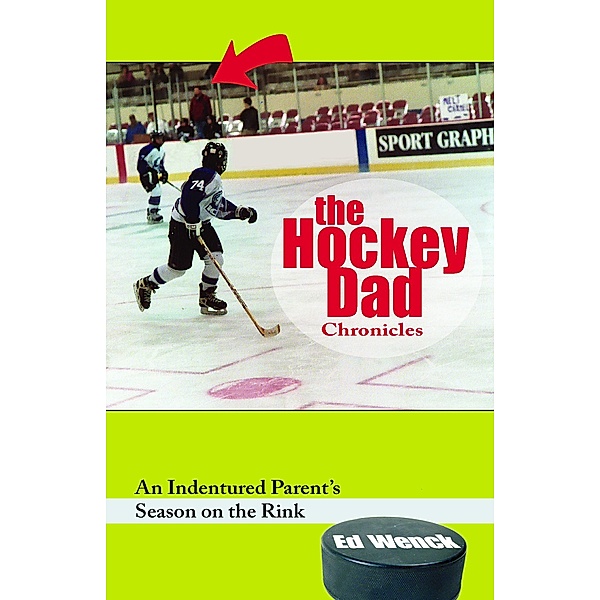 The Hockey Dad Chronicles, Ed Wenck