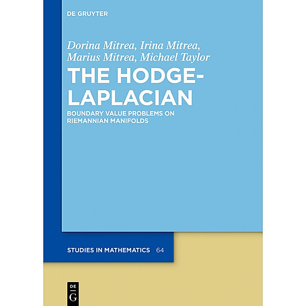 The Hodge-Laplacian, Dorina Mitrea, Irina Mitrea, Marius Mitrea, Michael Taylor