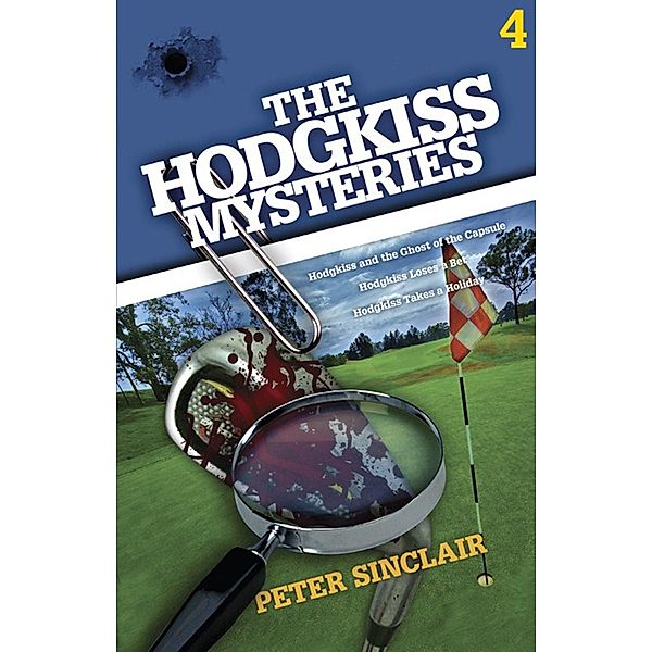The Hodgkiss Mysteries Volume 4 / The Hodgkiss Mysteries Bd.4, Peter Sinclair