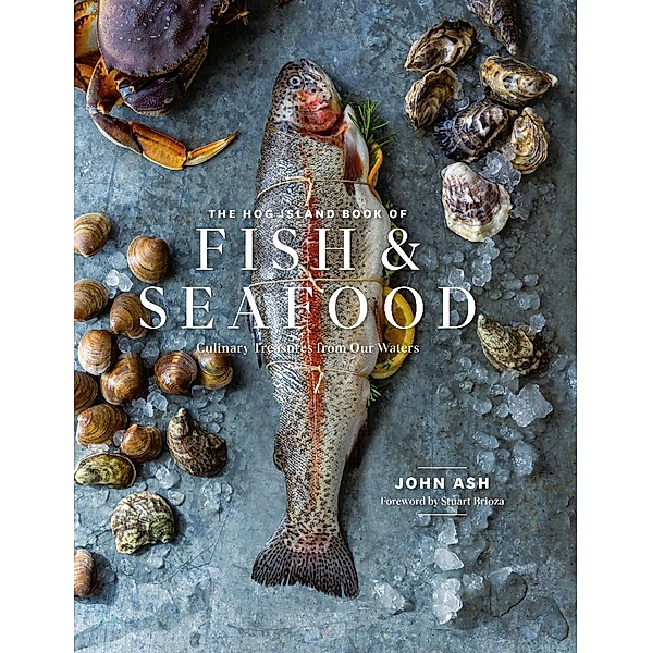 The Hog Island Book of Fish & Seafood, John Ash