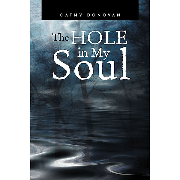 The Hole in My Soul, Cathy Donovan