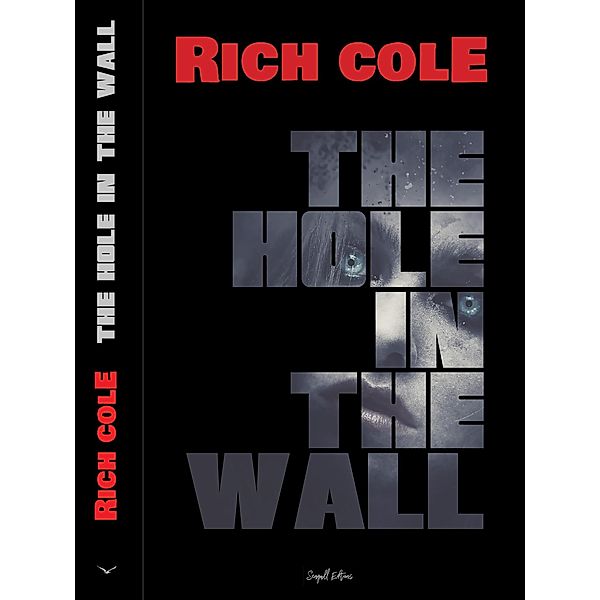 The Hole in the Wall, Rich Cole