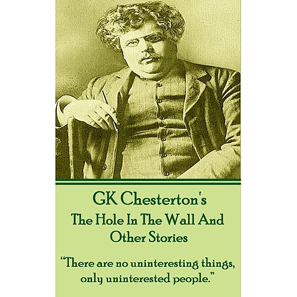 The Hole In The Wall And Other Stories / 5, G. K. Chesterton