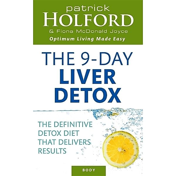 The Holford 9 Day Liver Detox, Patrick, BSc, DipION, FBANT Holford