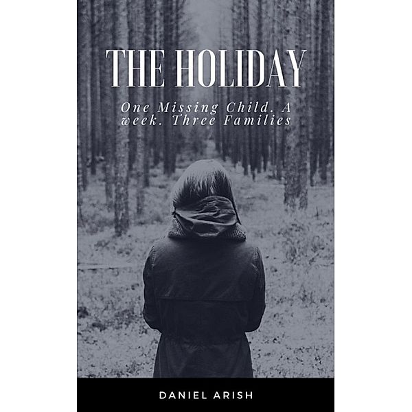 The Holiday, Daniel Arish, Md Ariful Islam