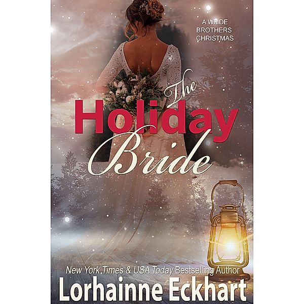 The Holiday Bride / The Wilde Brothers Bd.9, Lorhainne Eckhart