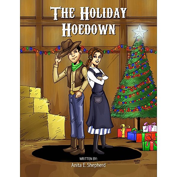 The Holiday Hoedown, Anita E. Shepherd