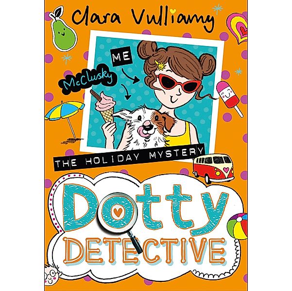 The Holiday Mystery / Dotty Detective Bd.6, Clara Vulliamy