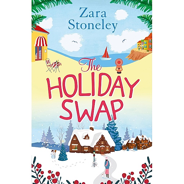 The Holiday Swap (The Zara Stoneley Romantic Comedy Collection, Book 1), Zara Stoneley
