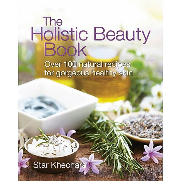 The Holistic Beauty Book, Star Khechara