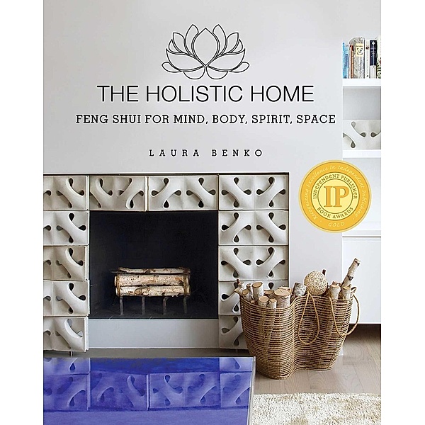 The Holistic Home, Laura Benko