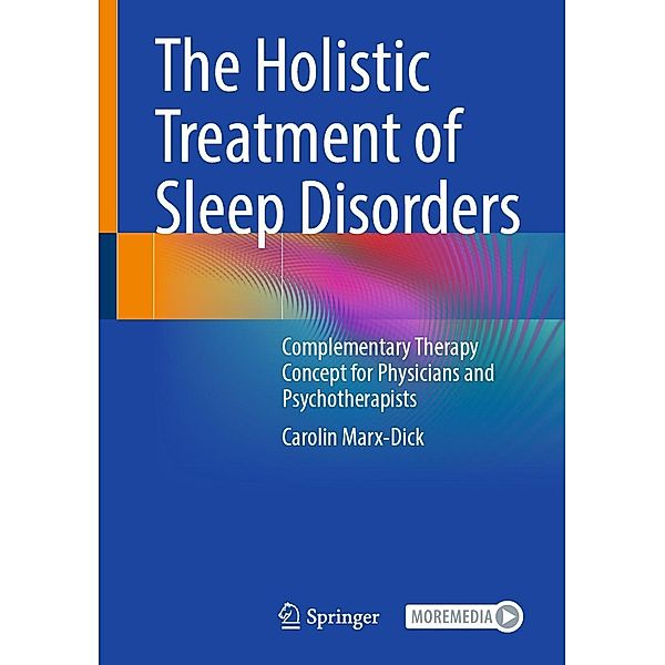 The Holistic Treatment of Sleep Disorders, Carolin Marx-Dick