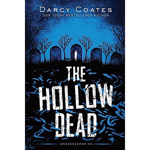 The Hollow Dead (Gravekeeper, #4) / Gravekeeper, Darcy Coates