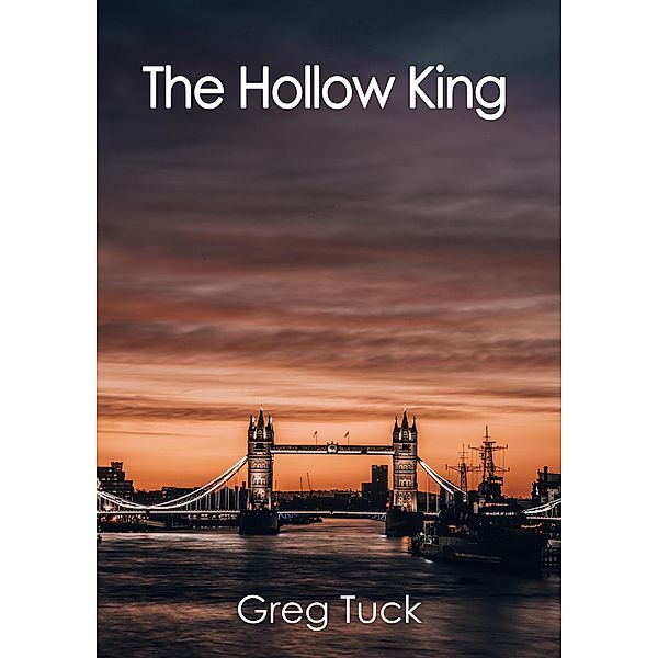 The Hollow King, Greg Tuck