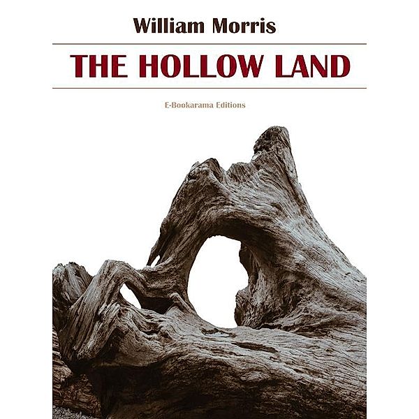The Hollow Land, William Morris