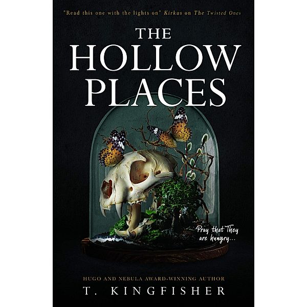 The Hollow Places, T. Kingfisher