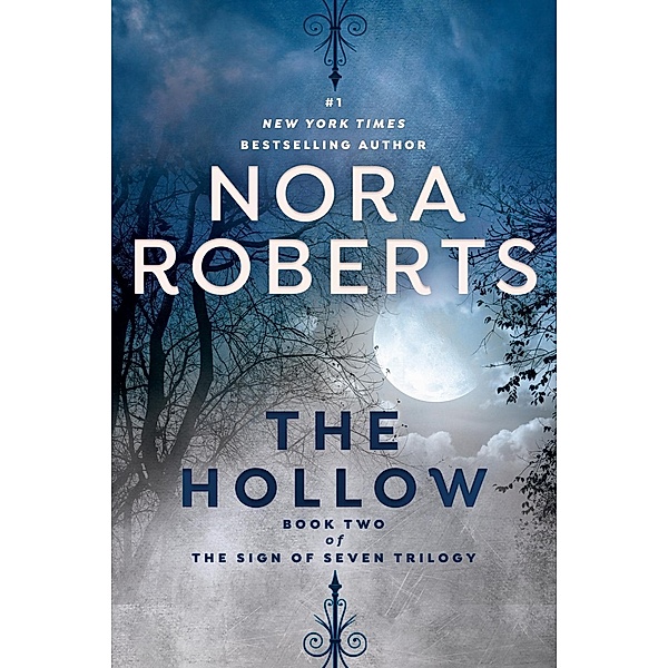 The Hollow / Sign of Seven Trilogy Bd.2, Nora Roberts