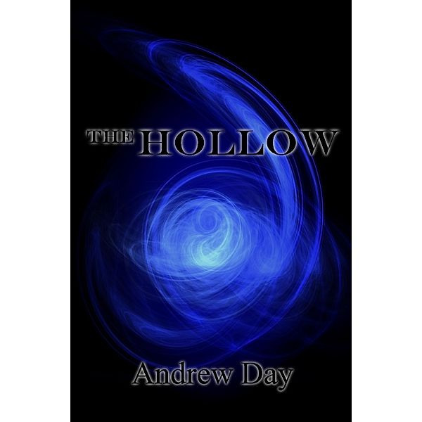 The Hollow / The Hollow, Andrew Day