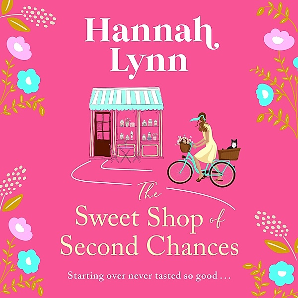 The Holly Berry Sweet Shop Series - 1 - The Sweet Shop of Second Chances, Hannah Lynn