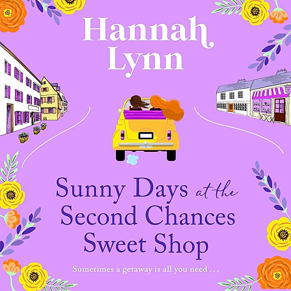 The Holly Berry Sweet Shop Series - 5 - Sunny Days at the Second Chances Sweet Shop, Hannah Lynn