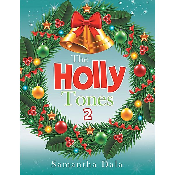 The Holly Tones 2, Samantha Dala