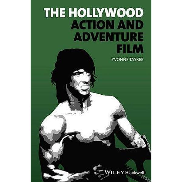 The Hollywood Action and Adventure Film / New Approaches to Film Genre, Yvonne Tasker