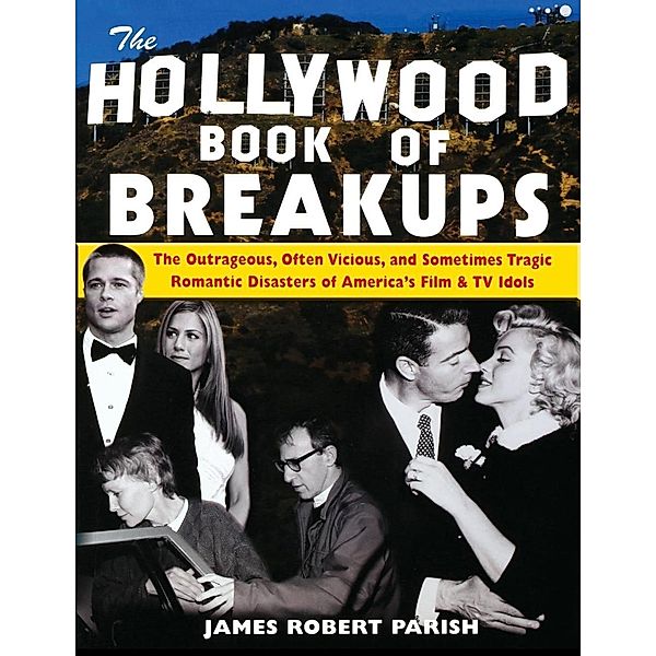 The Hollywood Book of Breakups, James Robert Parish