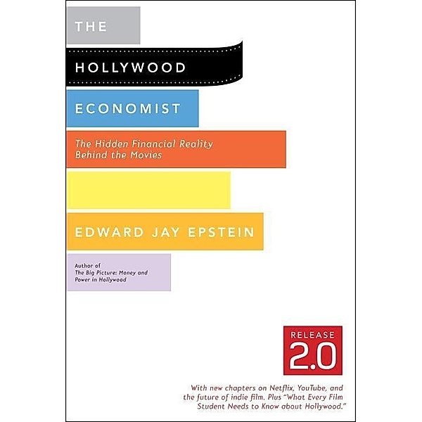 The Hollywood Economist 2.0 / Melville House, Edward Jay Epstein