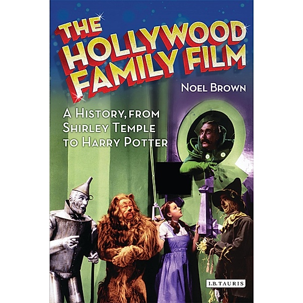 The Hollywood Family Film / Cinema and Society, Noel Brown