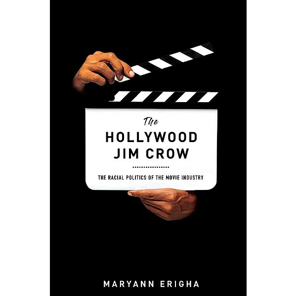 The Hollywood Jim Crow, Maryann Erigha