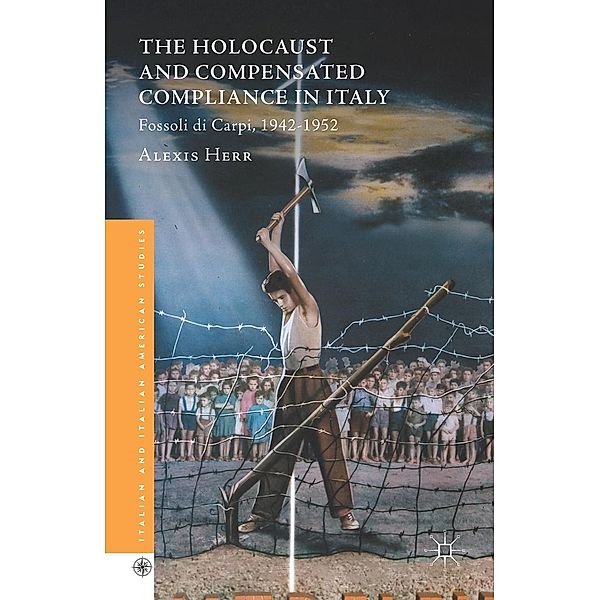 The Holocaust and Compensated Compliance in Italy / Italian and Italian American Studies, Alexis Herr