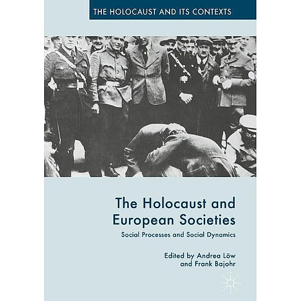 The Holocaust and European Societies, Andrea Löw, Frank Bajohr