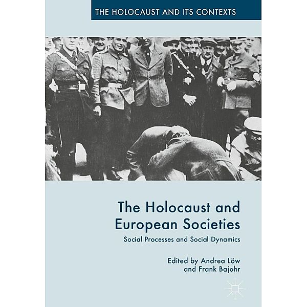 The Holocaust and European Societies / The Holocaust and its Contexts