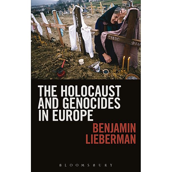 The Holocaust and Genocides in Europe, Benjamin Lieberman