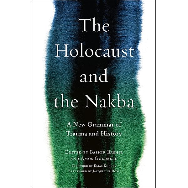 The Holocaust and the Nakba / Religion, Culture, and Public Life Bd.39