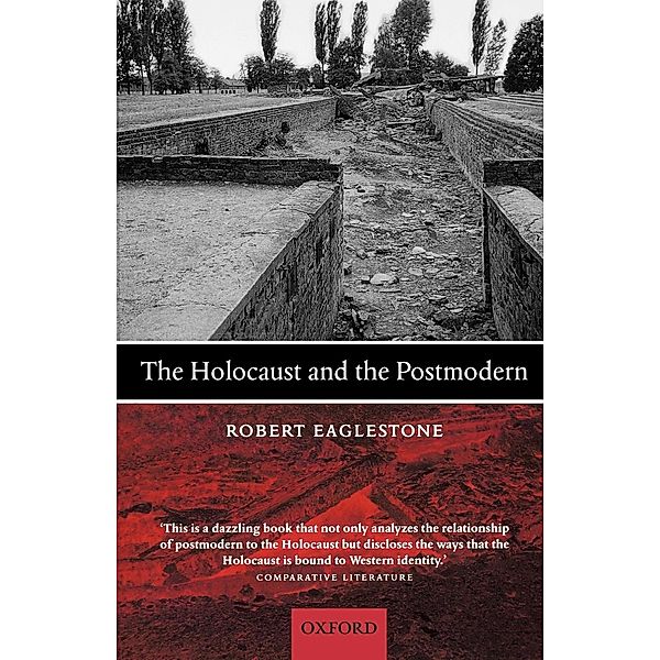 The Holocaust and the Postmodern, Robert Eaglestone