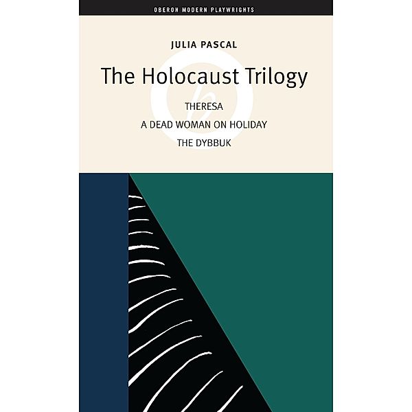 The Holocaust Trilogy, Julia Pascal