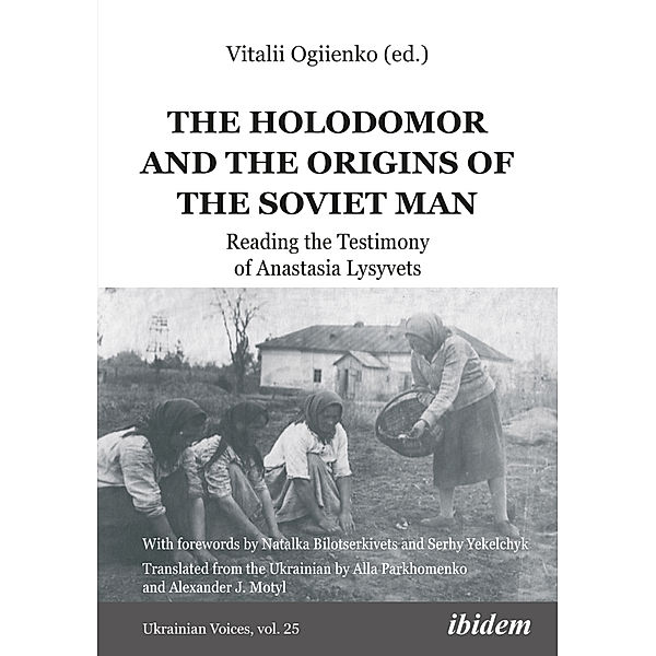 The Holodomor and the Origins of the Soviet Man