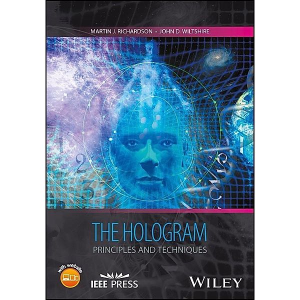 The Hologram / Wiley - IEEE, Martin J. Richardson, John D. Wiltshire