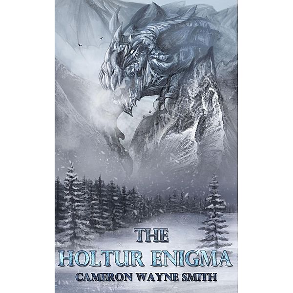 The Holtur Enigma (The Holtur Trilogy, #1), Cameron Wayne Smith