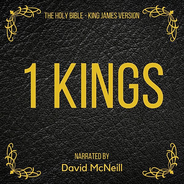 The Holy Bible - 1 Kings, King James