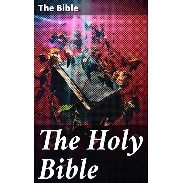 The Holy Bible, The Bible