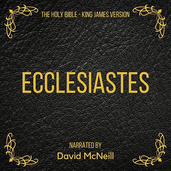 The Holy Bible - Ecclesiastes, King James