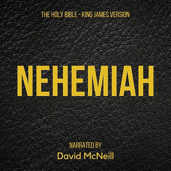The Holy Bible - Nehemiah, King James