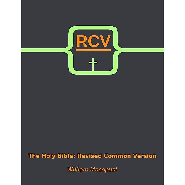 The Holy Bible: Revised Common Version, William Masopust