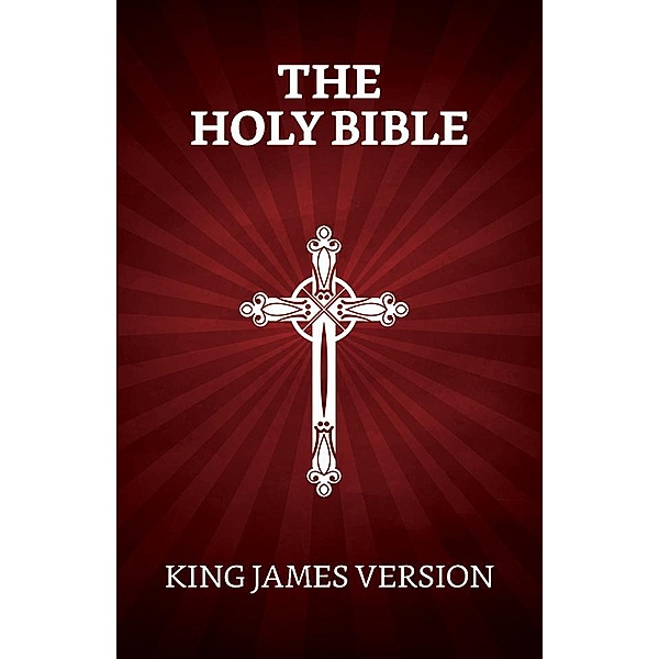 The Holy Bible / True Sign Publishing House, King James Version