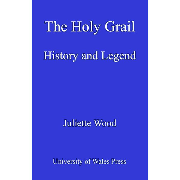 The Holy Grail, Juliette M Wood